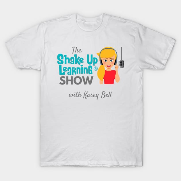 The Shake Up Learning Show Logo T-Shirt by shakeuplearning